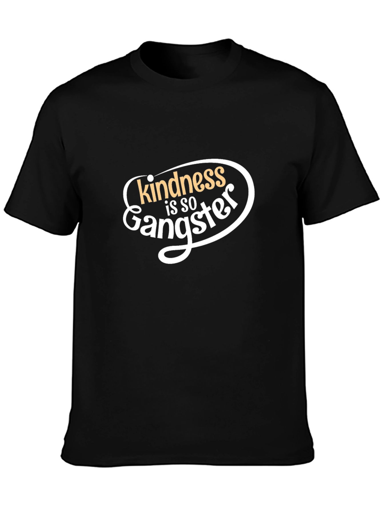 Kindness is so Gangster T-Shirt - Black