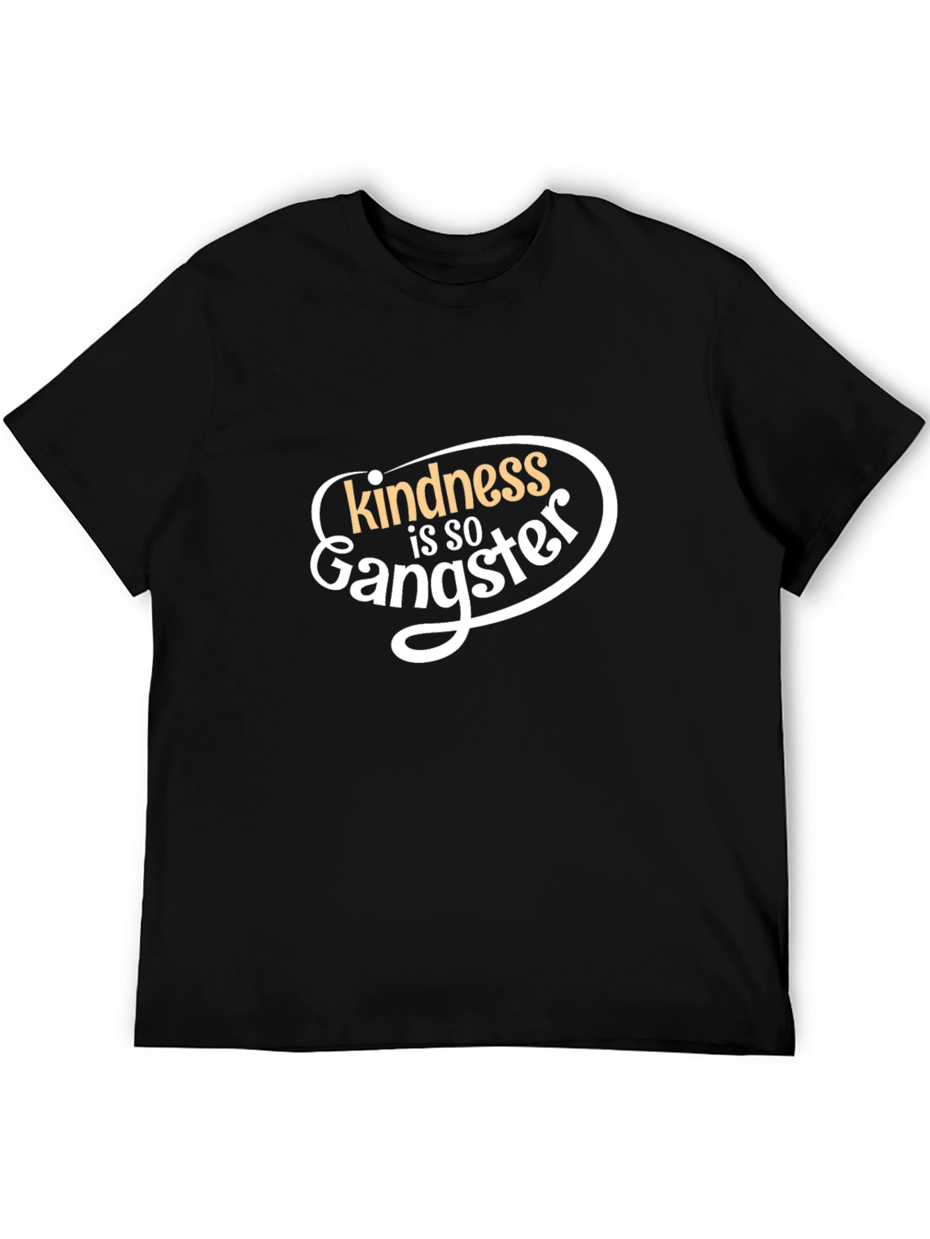 Kindness is so Gangster T-Shirt - Black