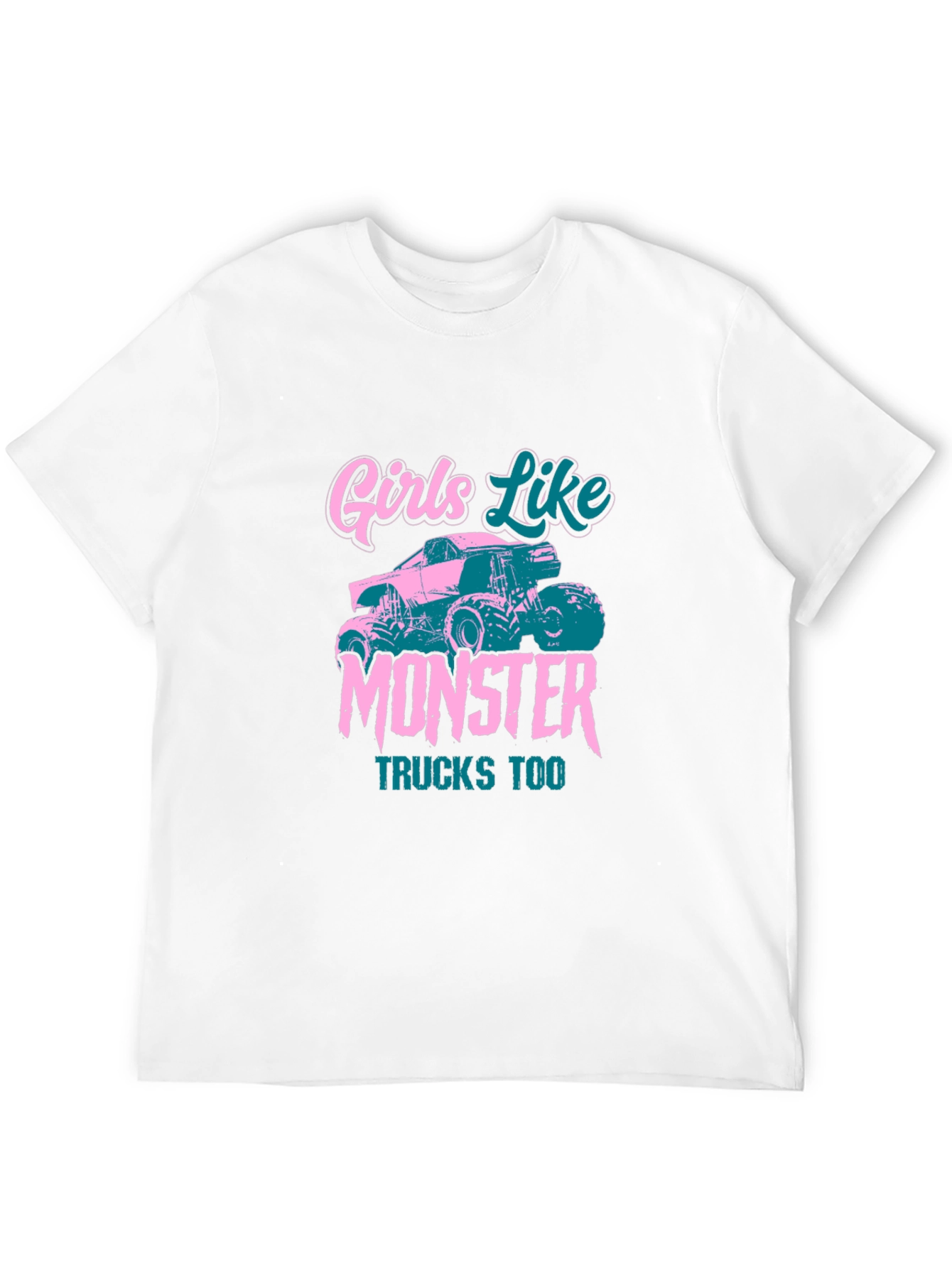 Girls Like Monster Trucks Too T-Shirt