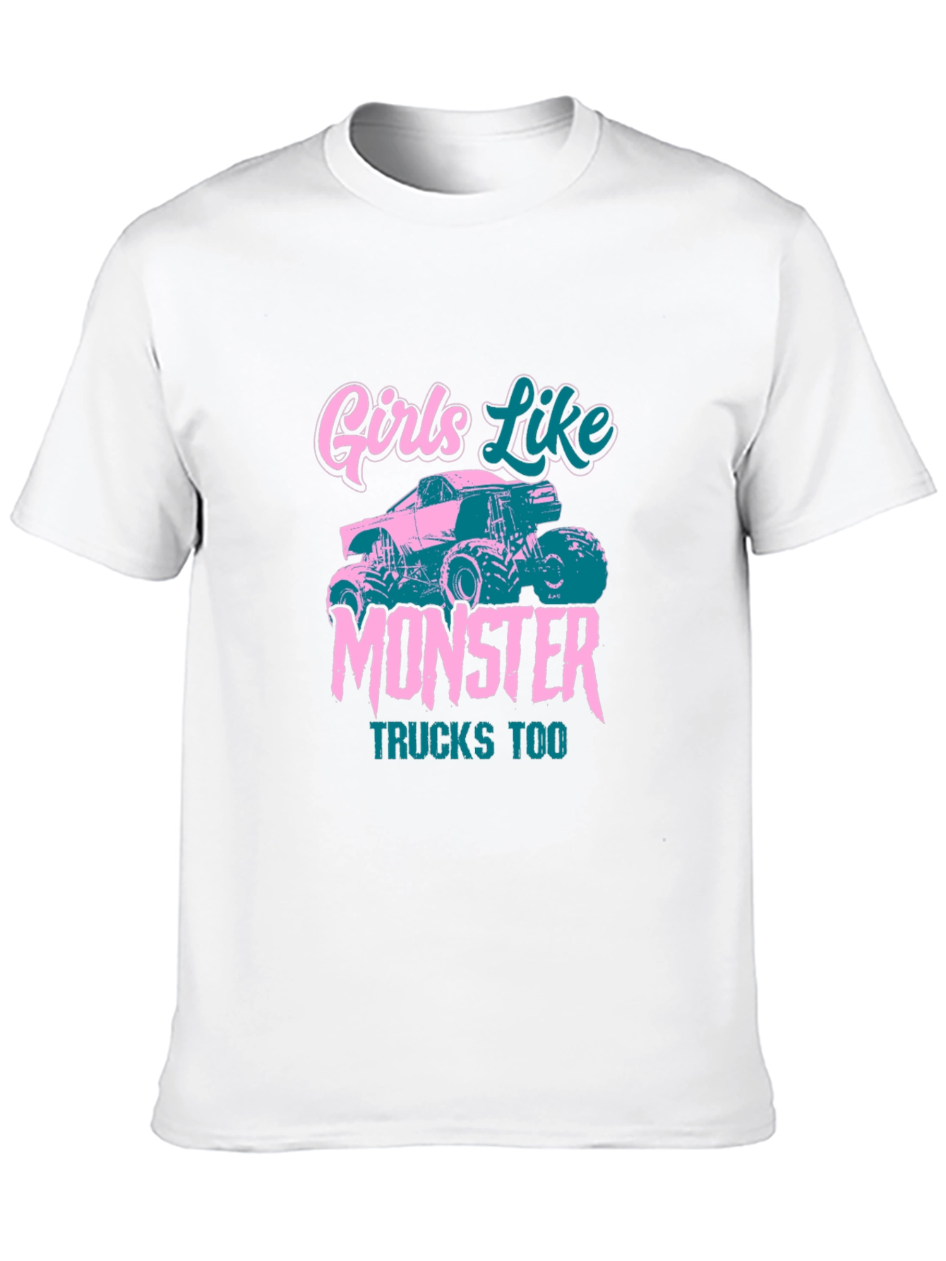 Girls Like Monster Trucks Too T-Shirt