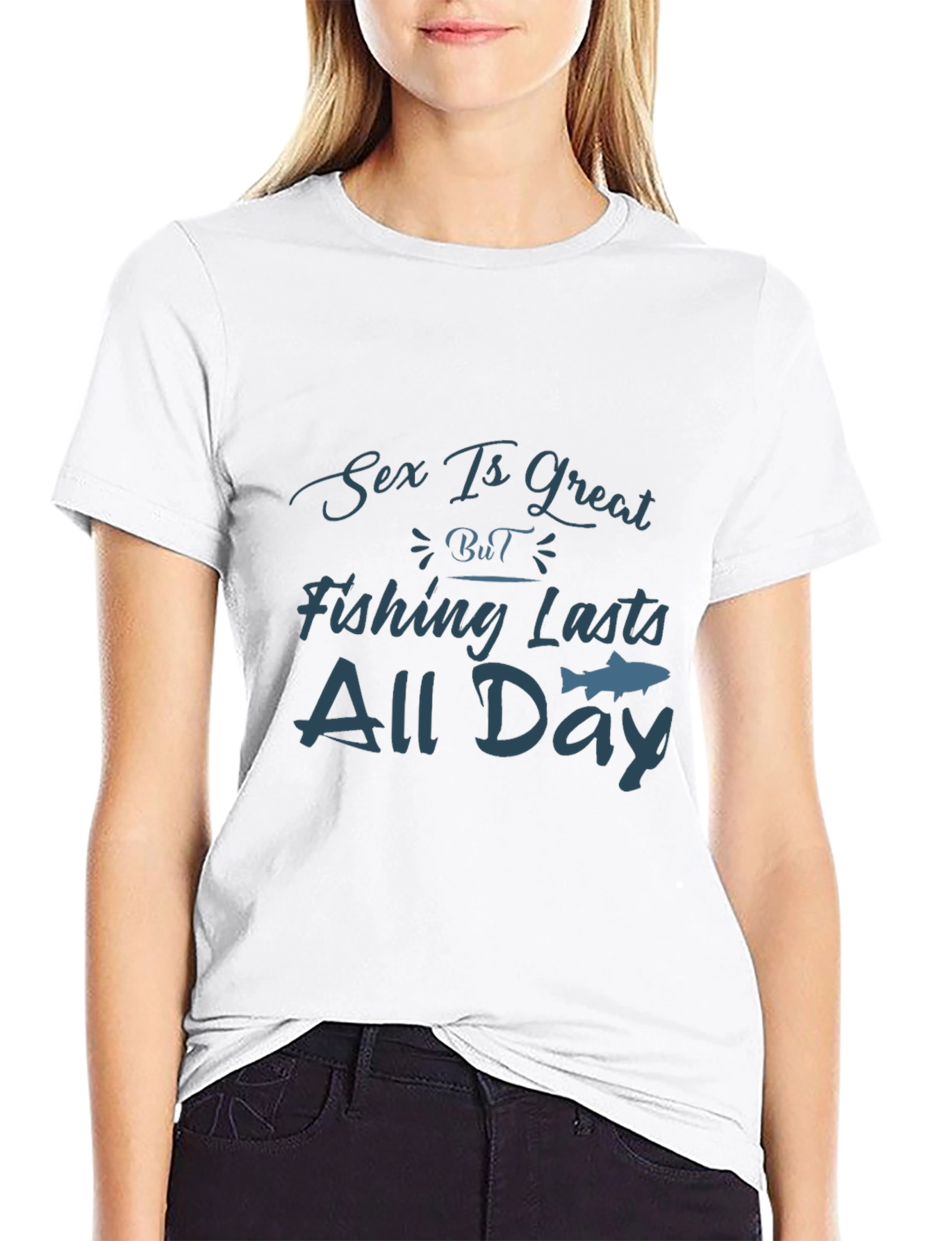 Sex Is Great Fishing Lasts All Day T-Shirt