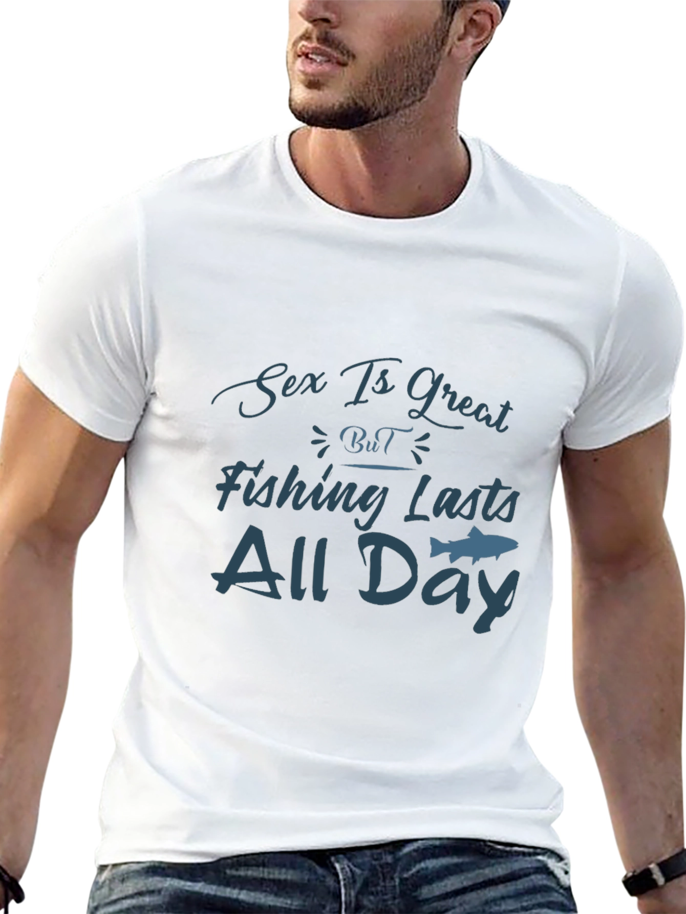 Sex Is Great Fishing Lasts All Day T-Shirt