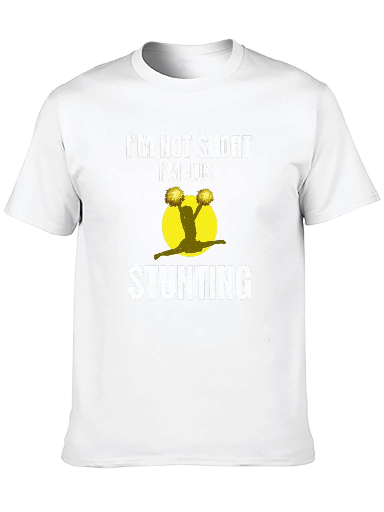 Im Not Short Im Just Stunting Cheer T-Shirt