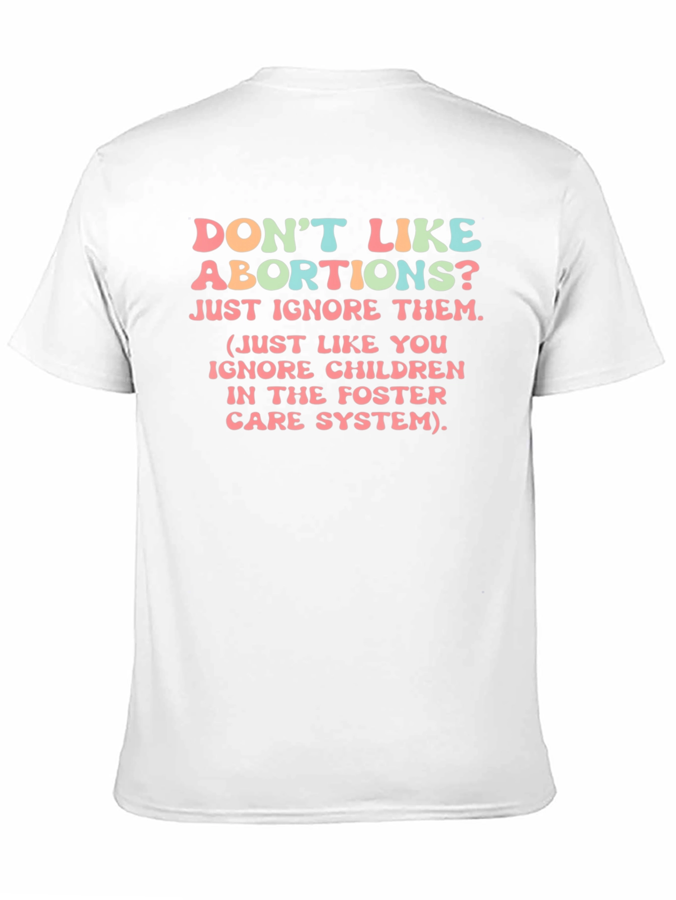 Dont Like Abortions? Sarcastic Graphic Tee