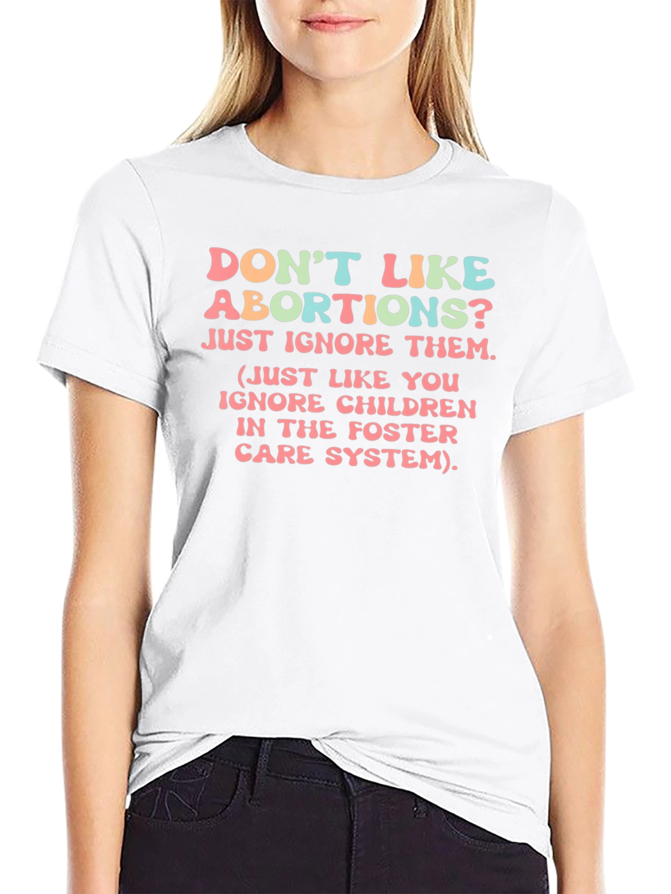 Dont Like Abortions? Sarcastic Graphic Tee