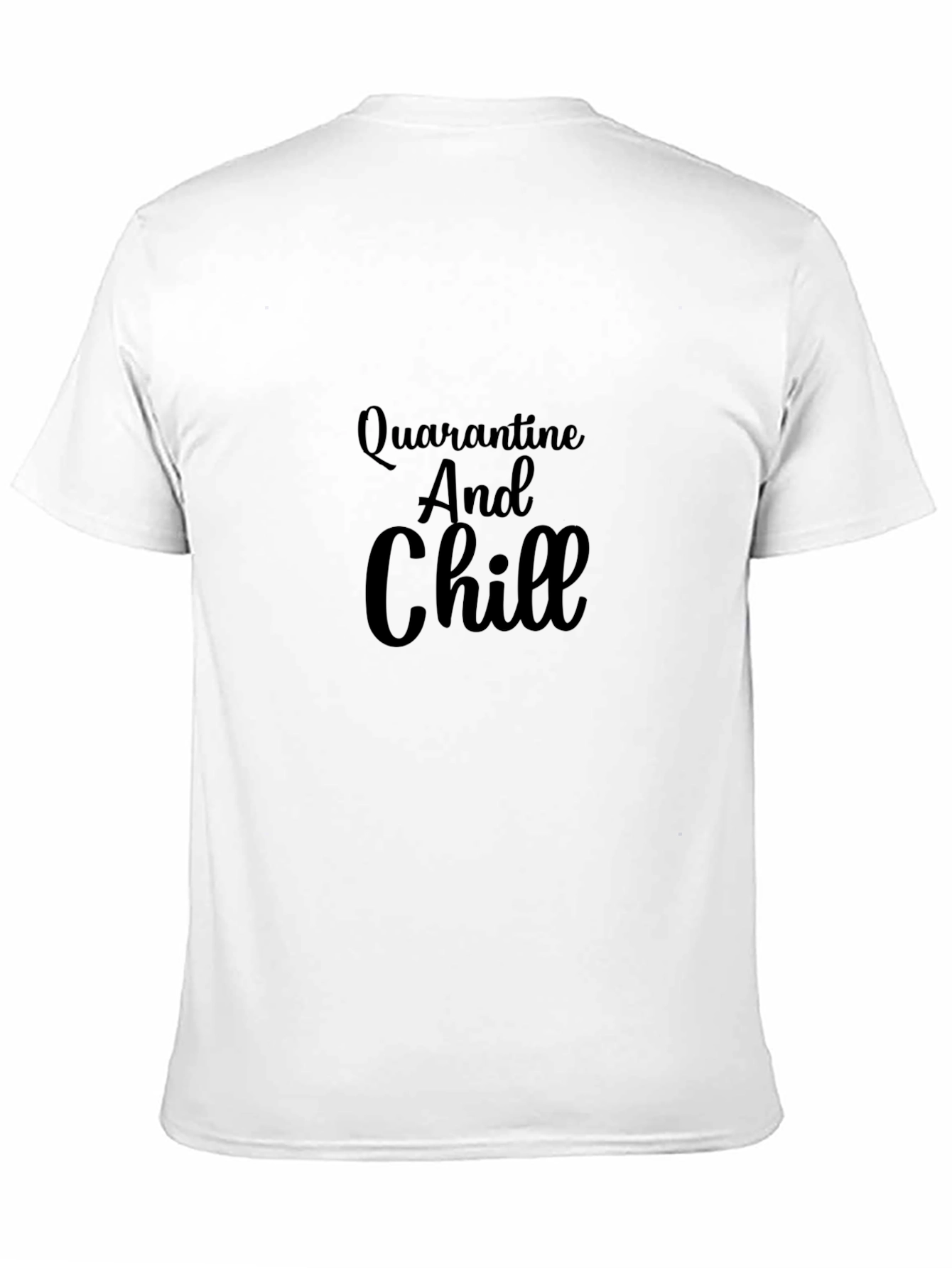 Quarantine and Chill Black T-Shirt