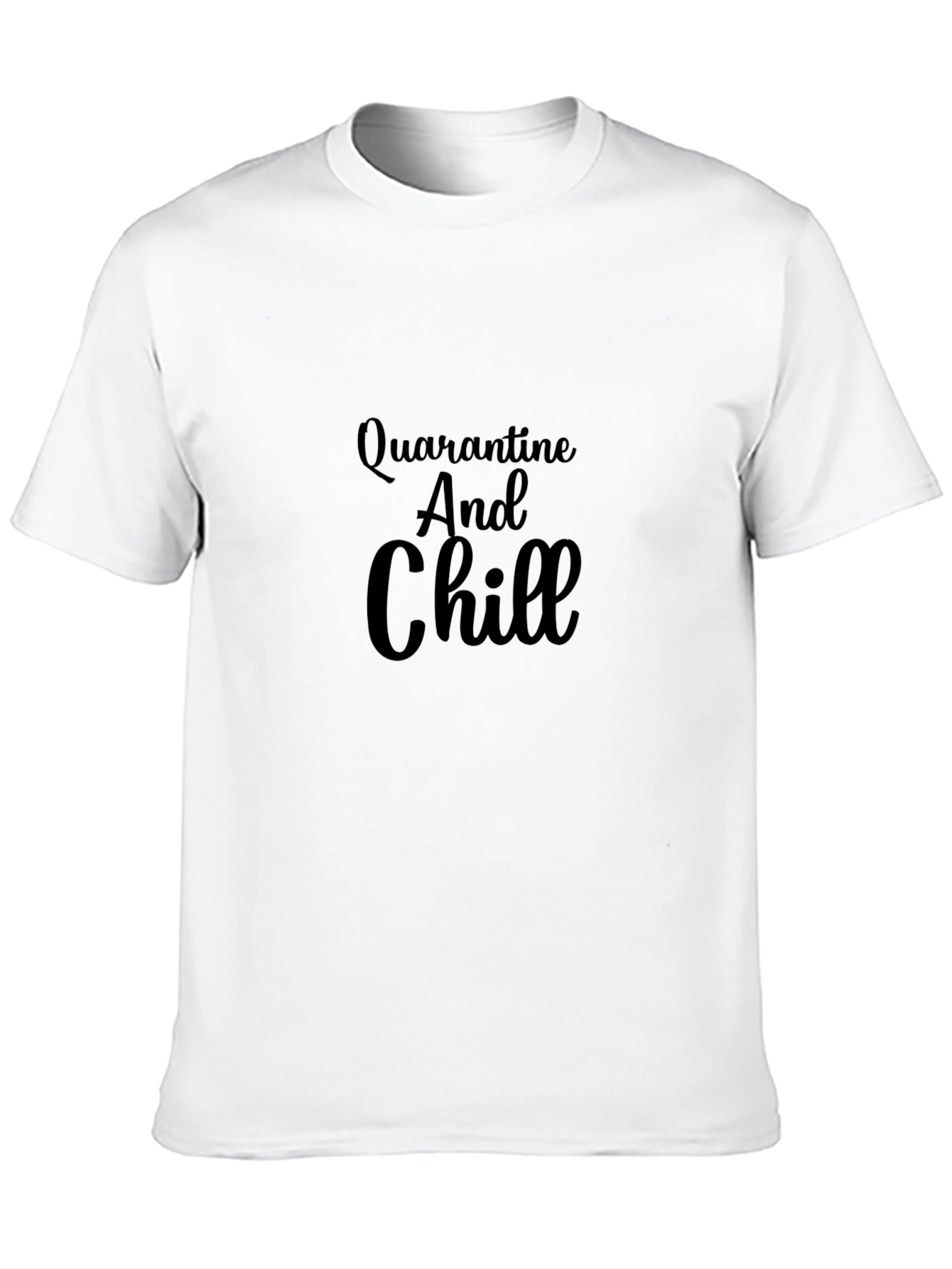 Quarantine and Chill Black T-Shirt