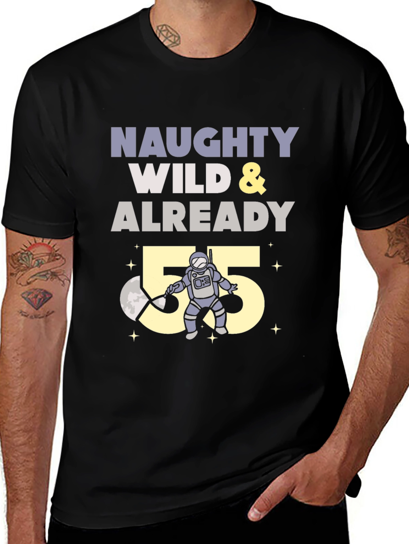 Naughty Wild Already 55th Birthday Astronaut T-Shirt