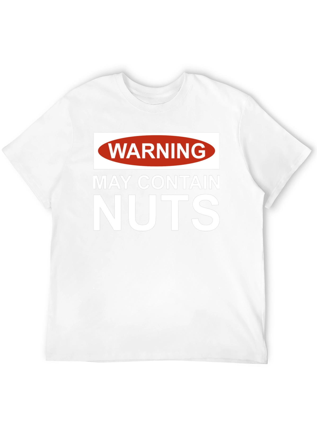 Warning: May Contain Nuts T-Shirt - Funny Novelty Tee