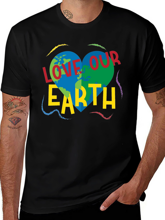 Love Our Earth T-Shirt - Environmental Awareness Tee