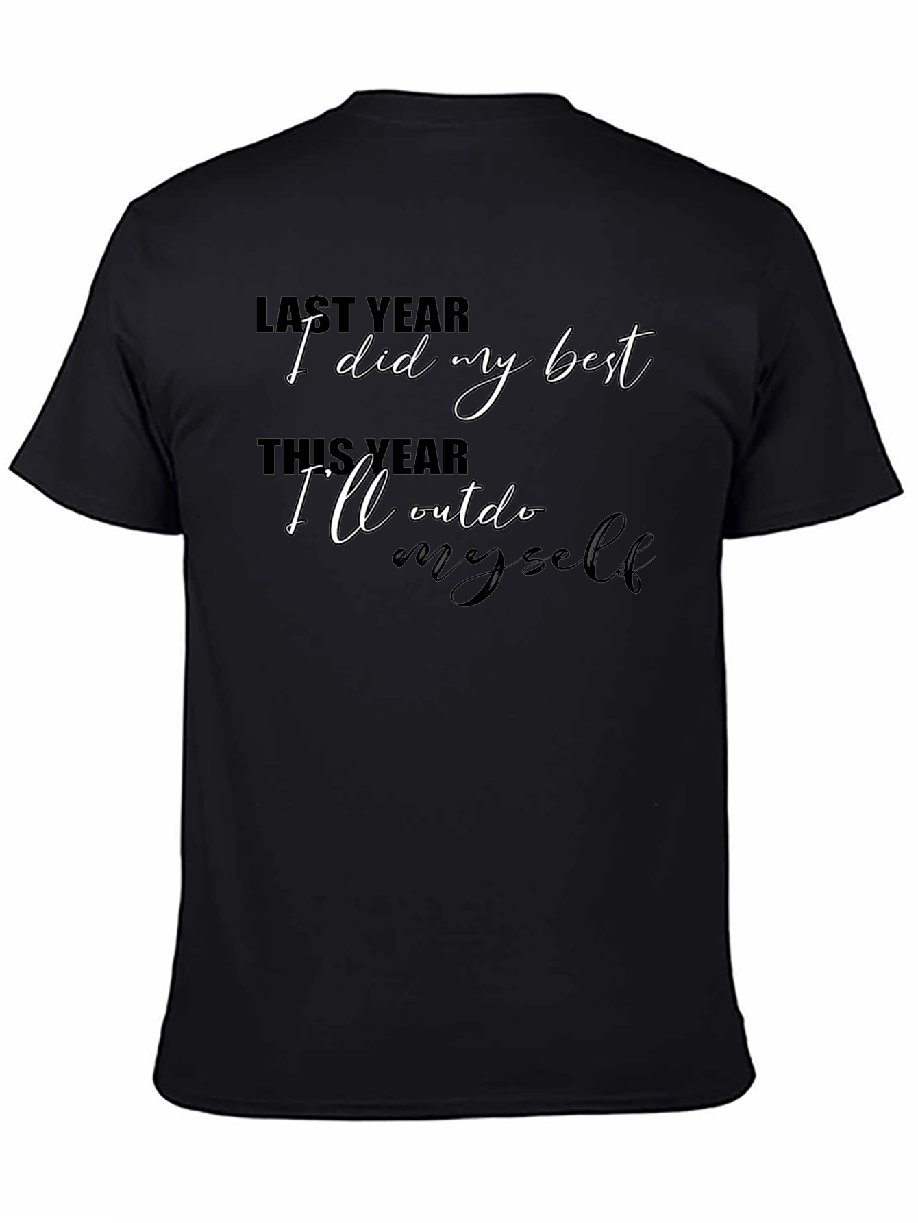Motivational T-Shirt: Outdo Yourself - Black Cotton Tee