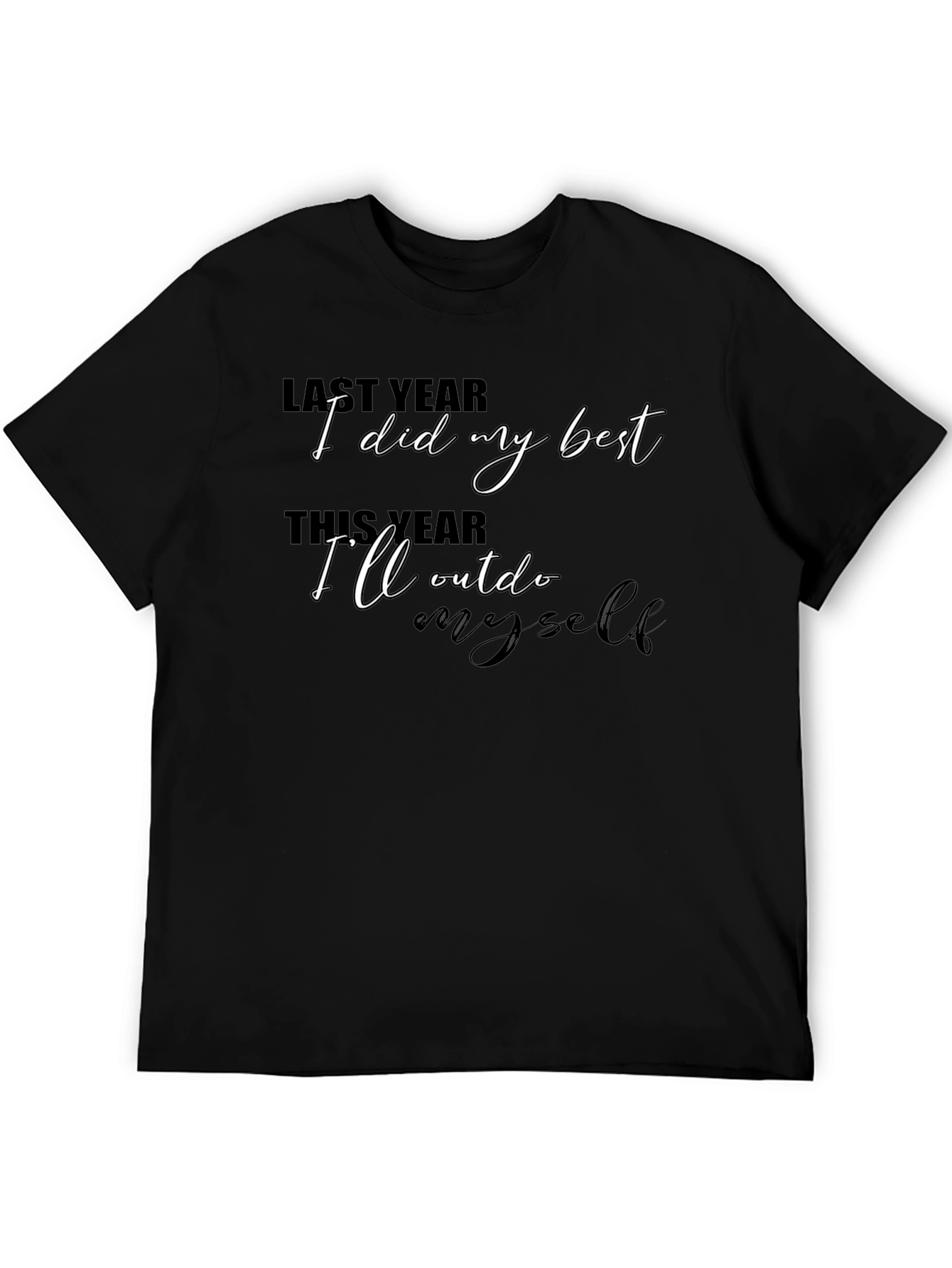 Motivational T-Shirt: Outdo Yourself - Black Cotton Tee