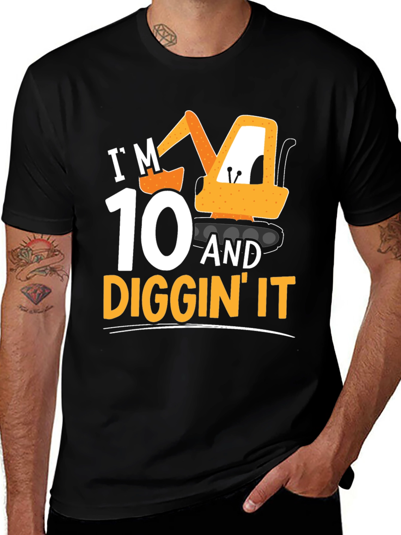 Im 10 & Diggin It T-Shirt