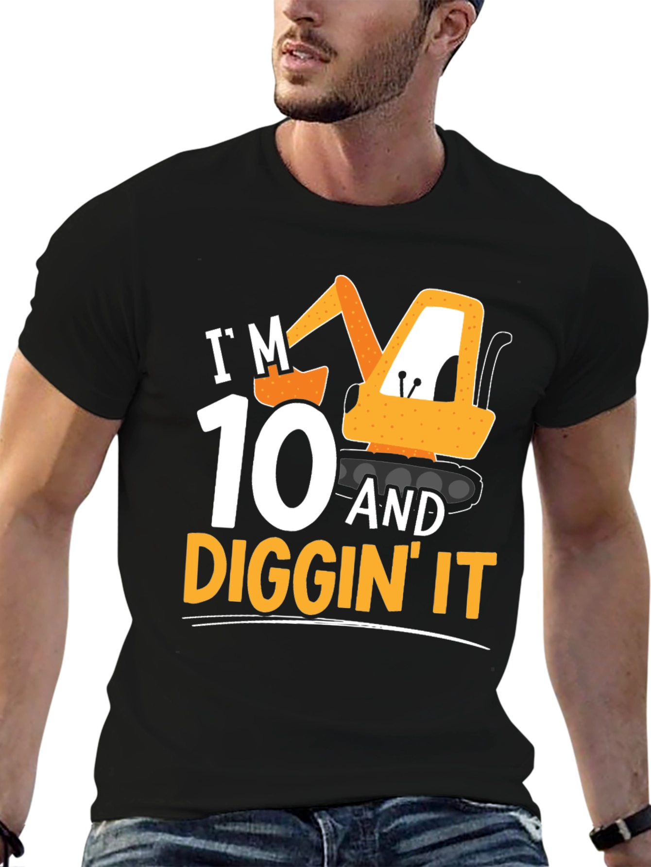 Im 10 & Diggin It T-Shirt