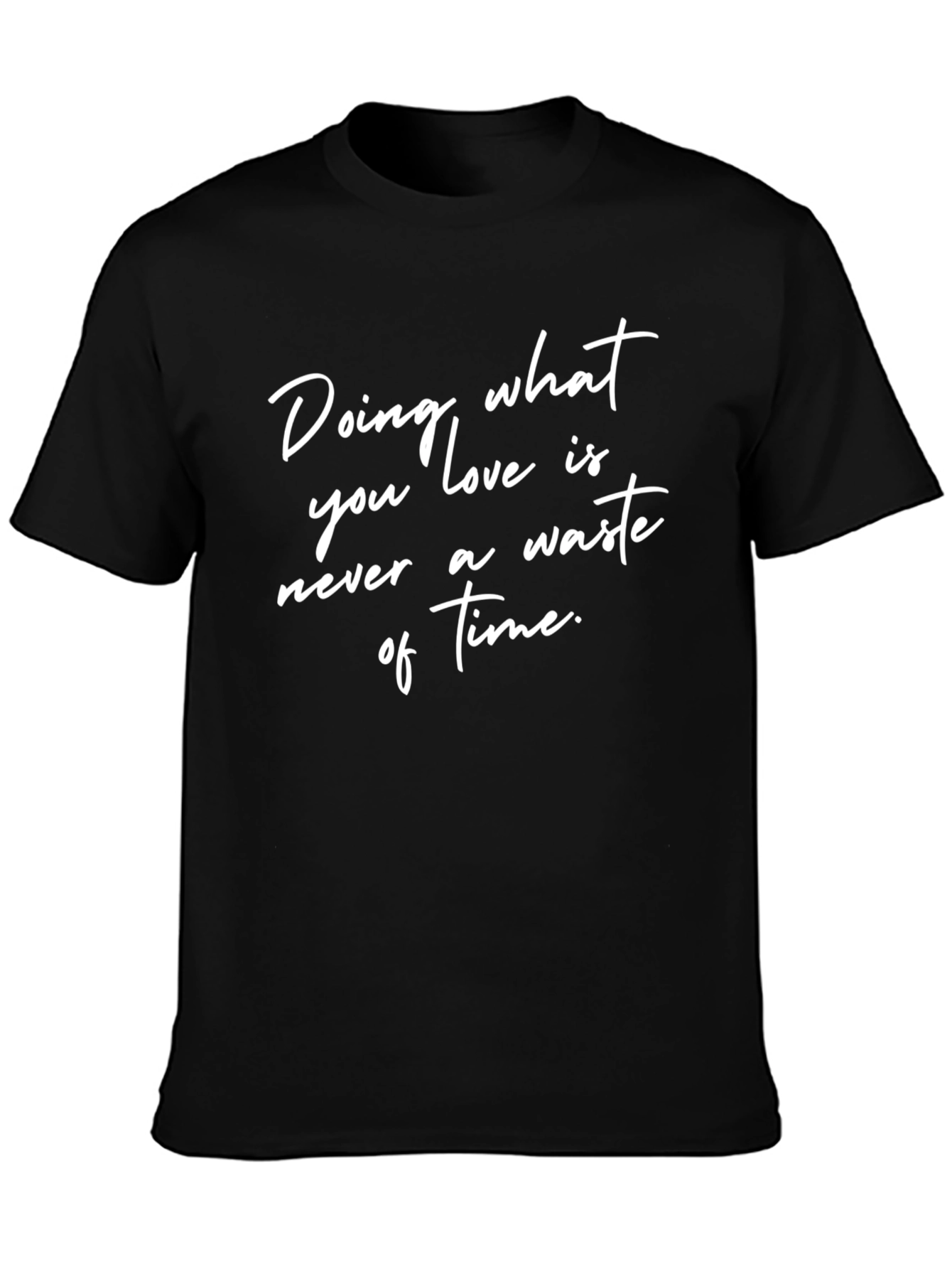 Inspirational Quote T-Shirt - Doing What You Love