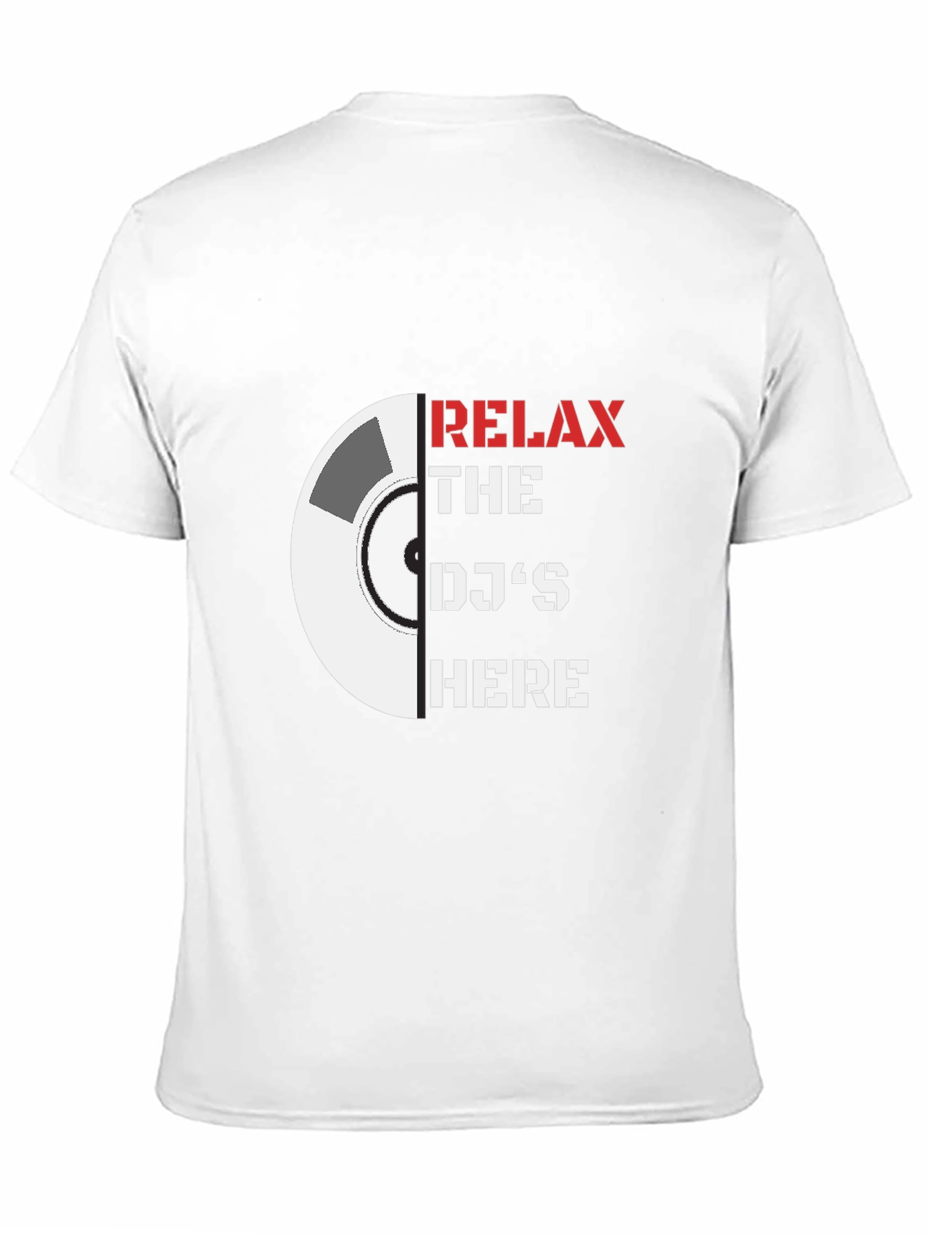 Relax The DJs Here Graphic T-Shirt