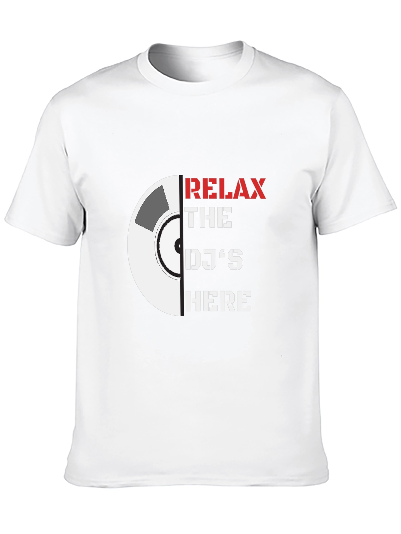 Relax The DJs Here Graphic T-Shirt