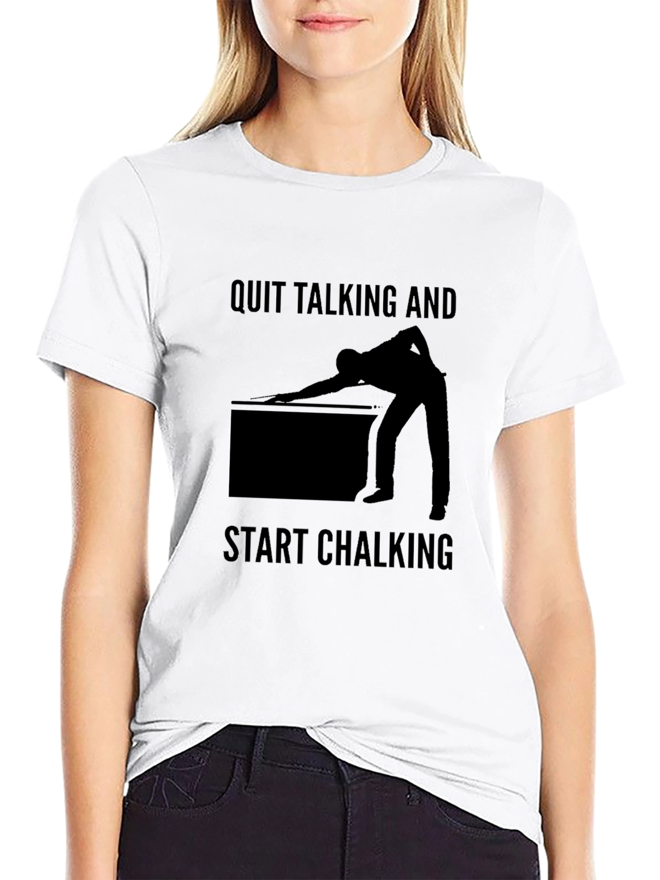 Quit Talking and Start Chalking Billiards T-Shirt