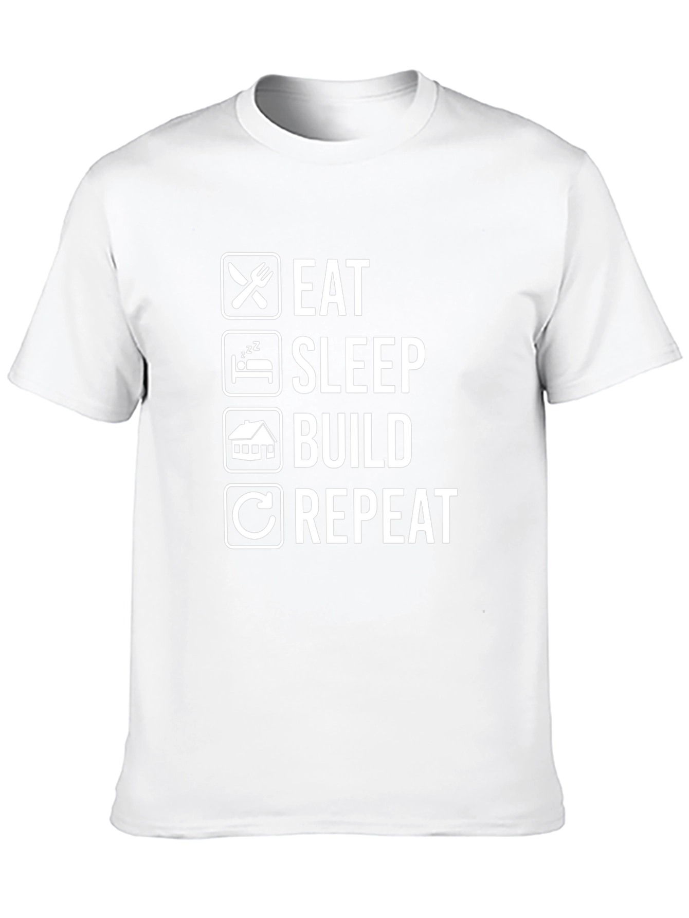Eat Sleep Build Repeat T-Shirt - Funny Construction Tee