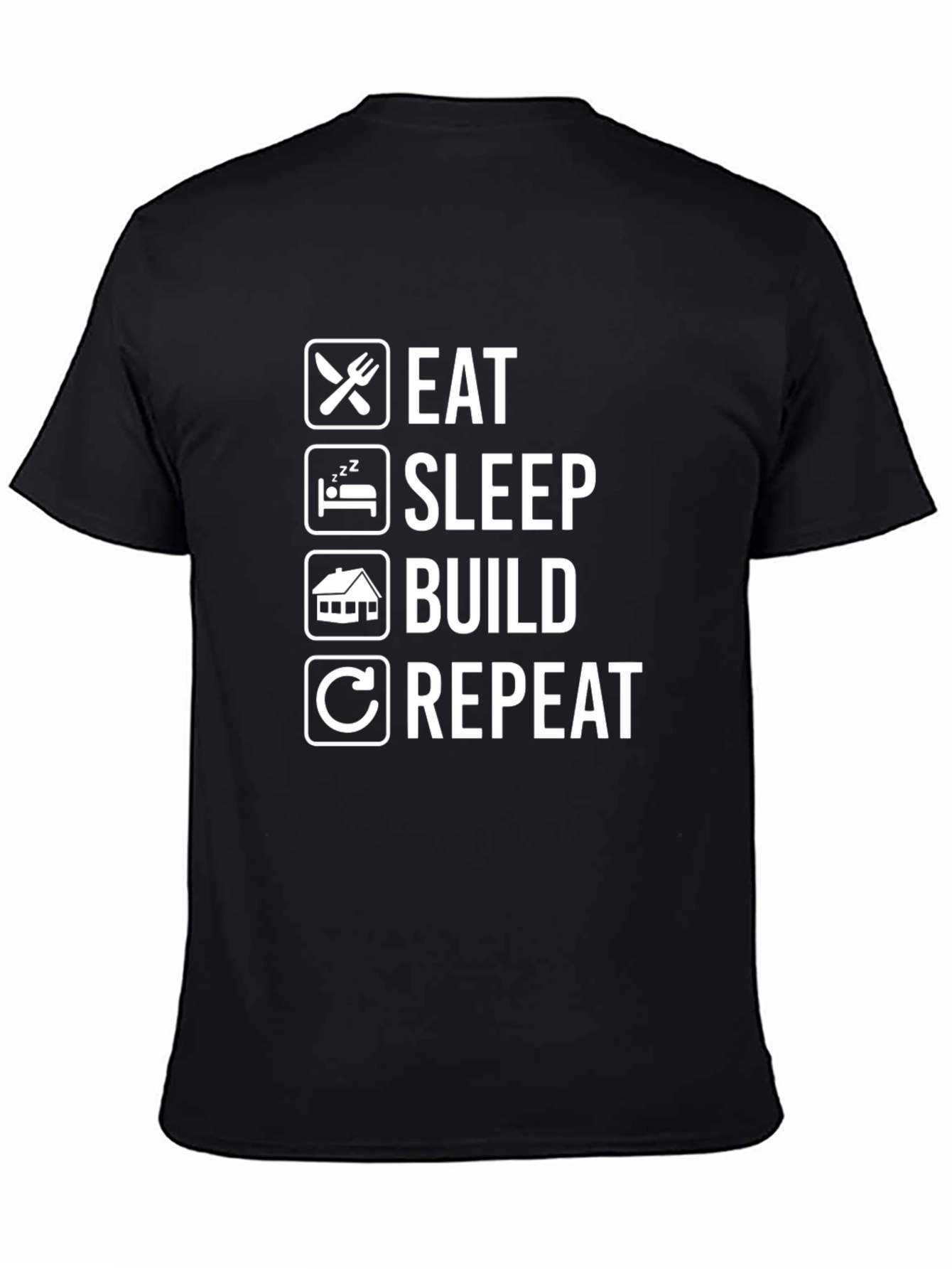 Eat Sleep Build Repeat T-Shirt - Funny Construction Tee