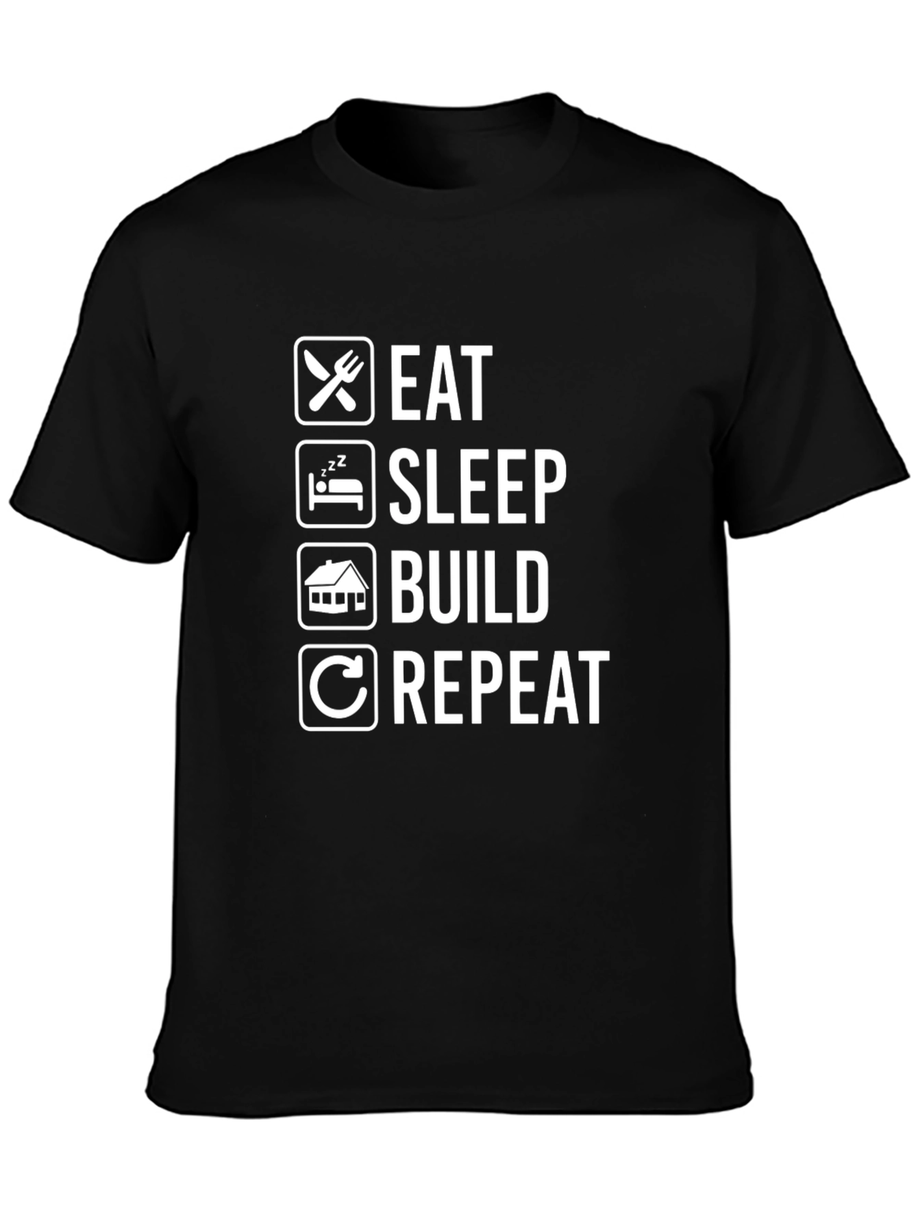 Eat Sleep Build Repeat T-Shirt - Funny Construction Tee
