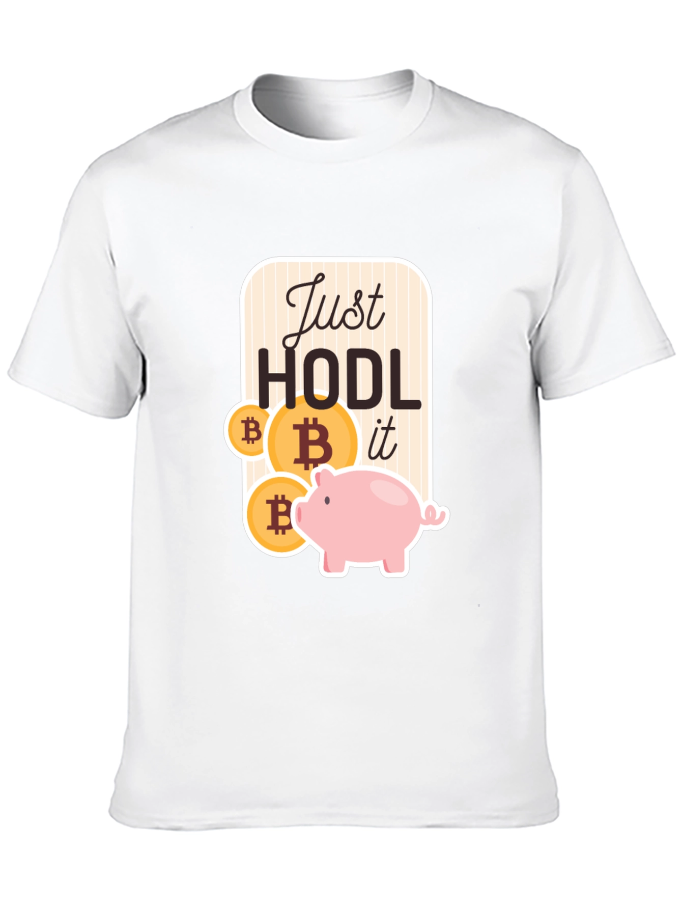 Just HODL it Bitcoin T-Shirt