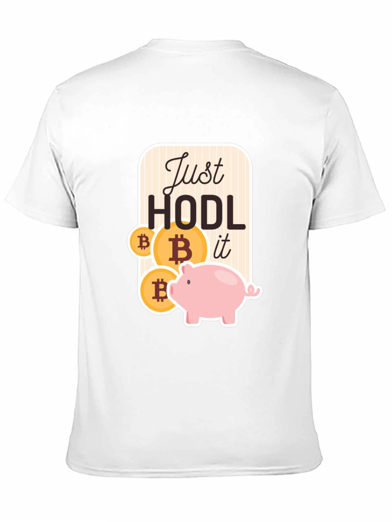 Just HODL it Bitcoin T-Shirt