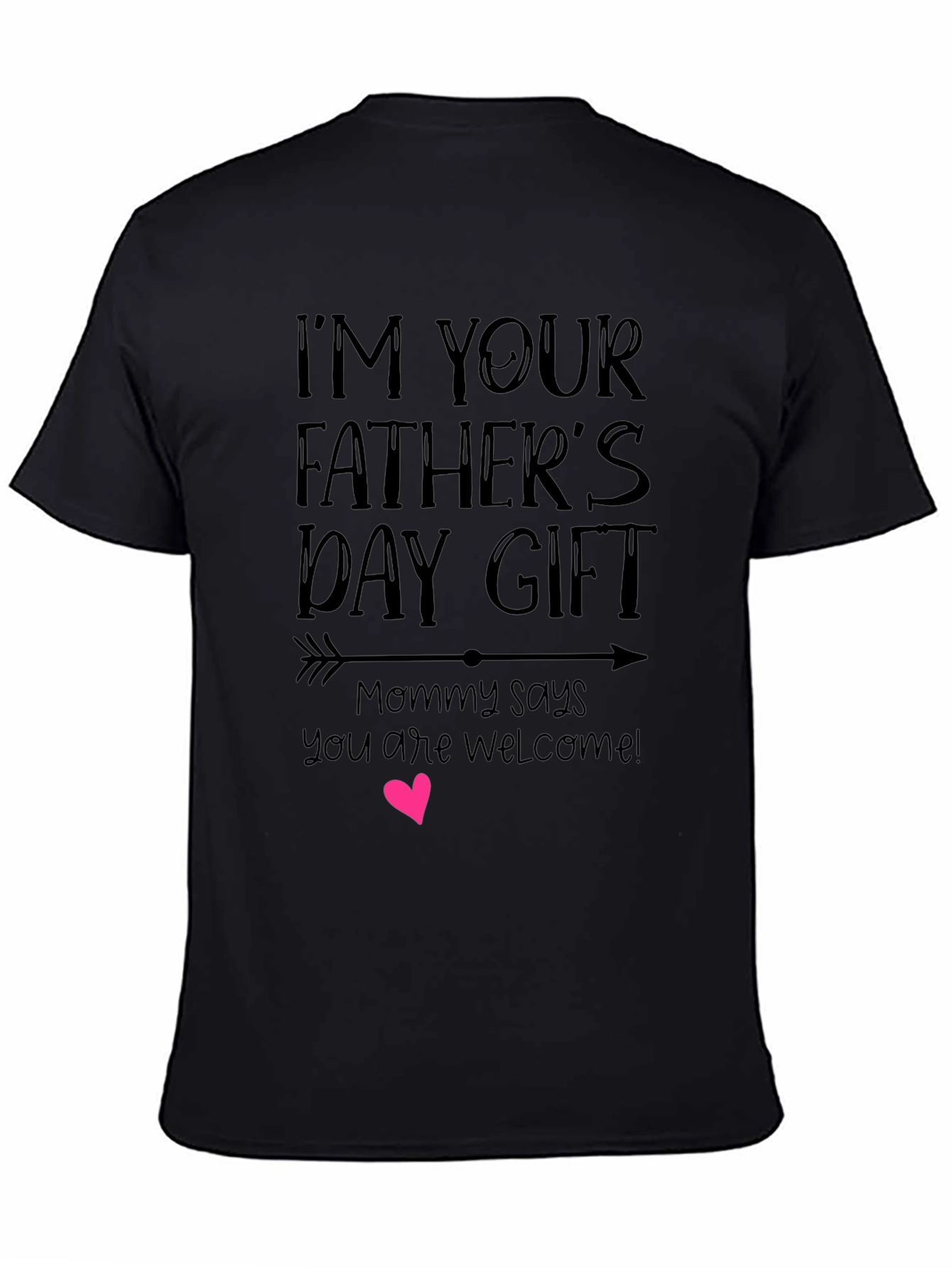 Fathers Day Gift Black T-Shirt