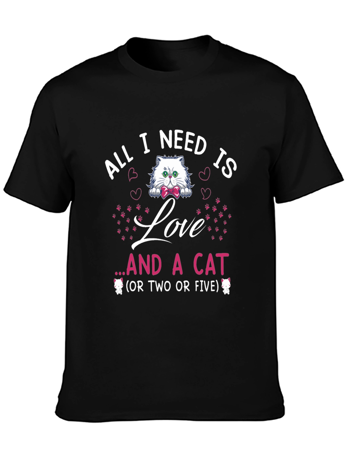 All I Need Is Love and a Cat T-Shirt