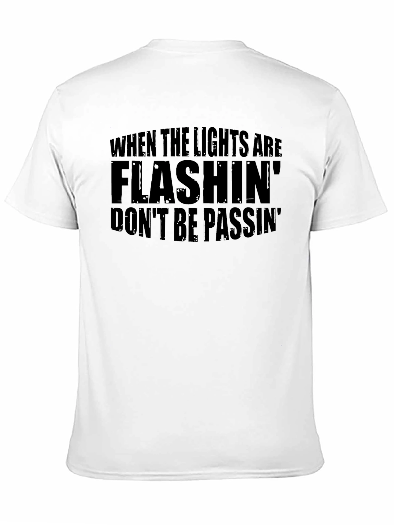 Flashing Lights T-Shirt - Dont Be Passin Tee