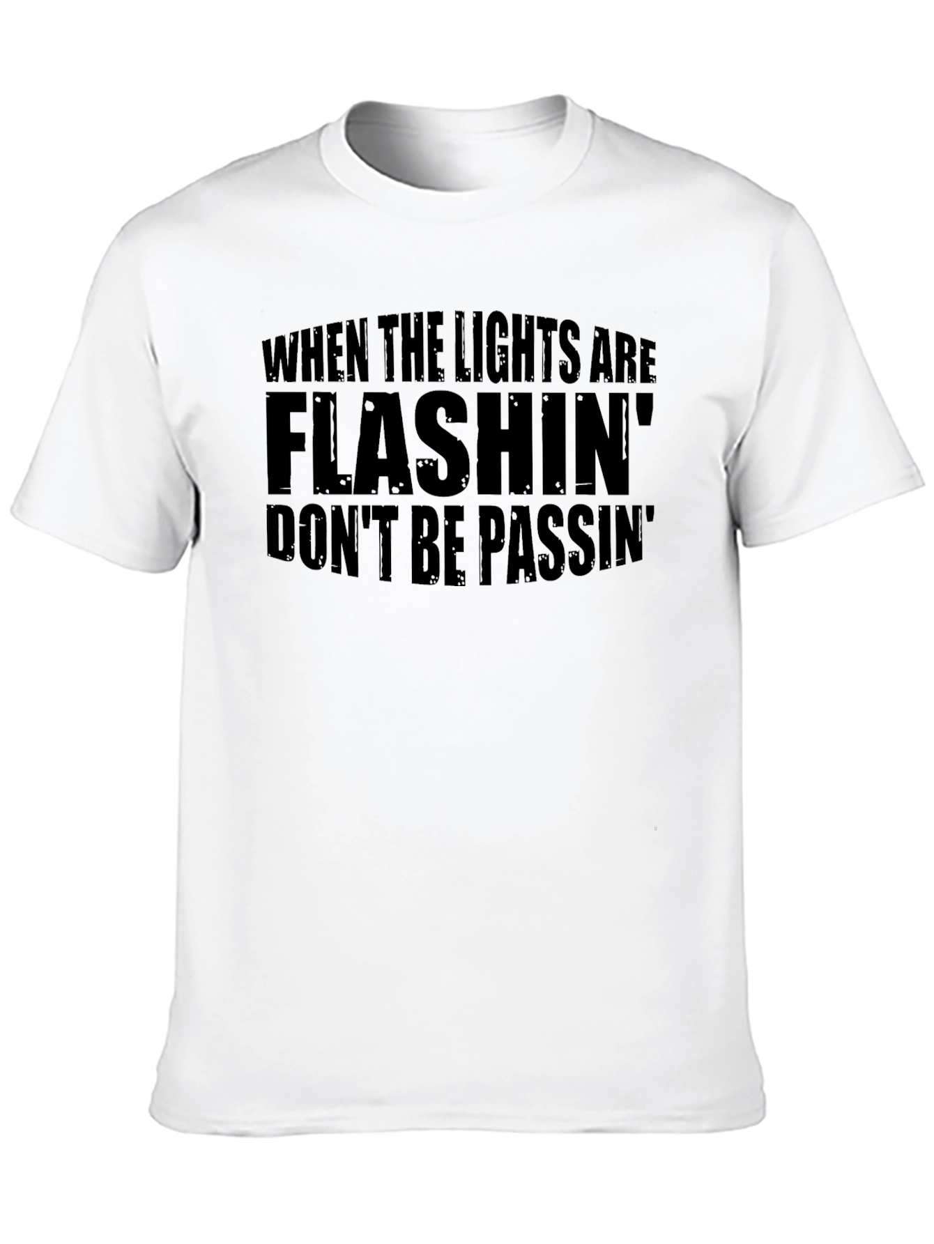 Flashing Lights T-Shirt - Dont Be Passin Tee