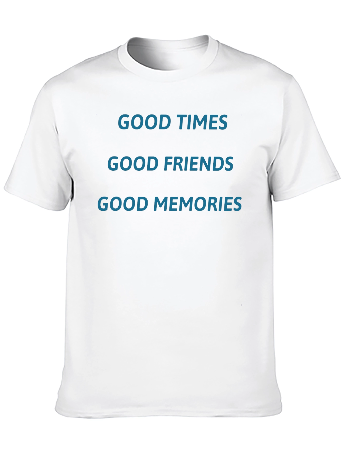 Good Times Good Friends Good Memories T-Shirt