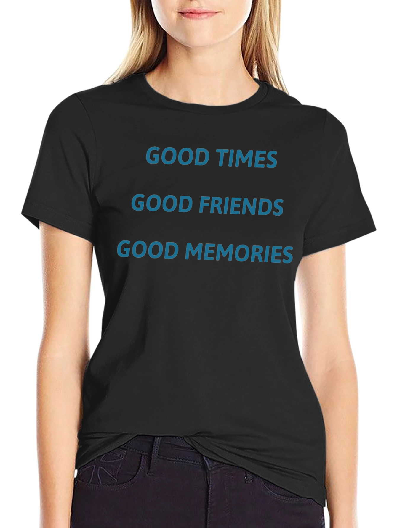 Good Times Good Friends Good Memories T-Shirt