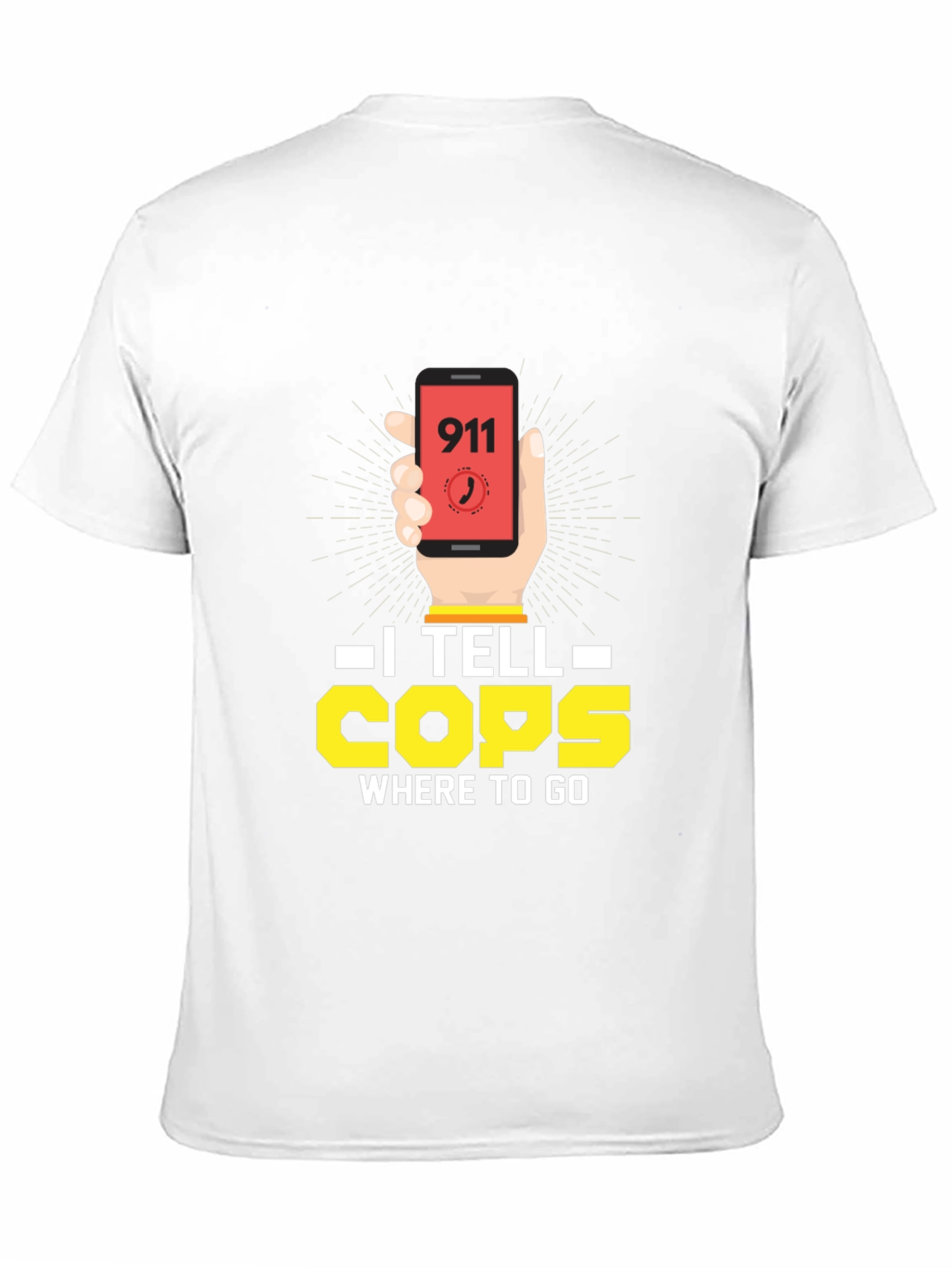 I Tell Cops Where To Go 911 Dispatcher T-Shirt