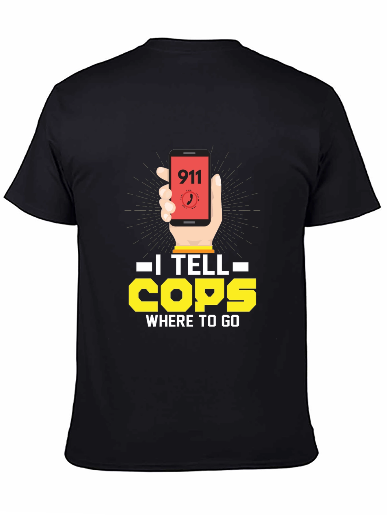 I Tell Cops Where To Go 911 Dispatcher T-Shirt