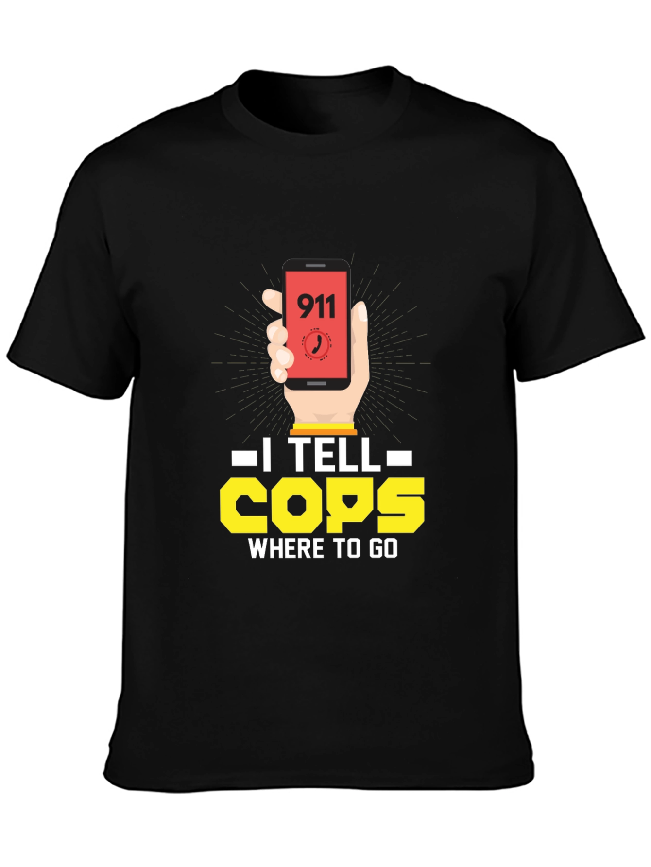 I Tell Cops Where To Go 911 Dispatcher T-Shirt