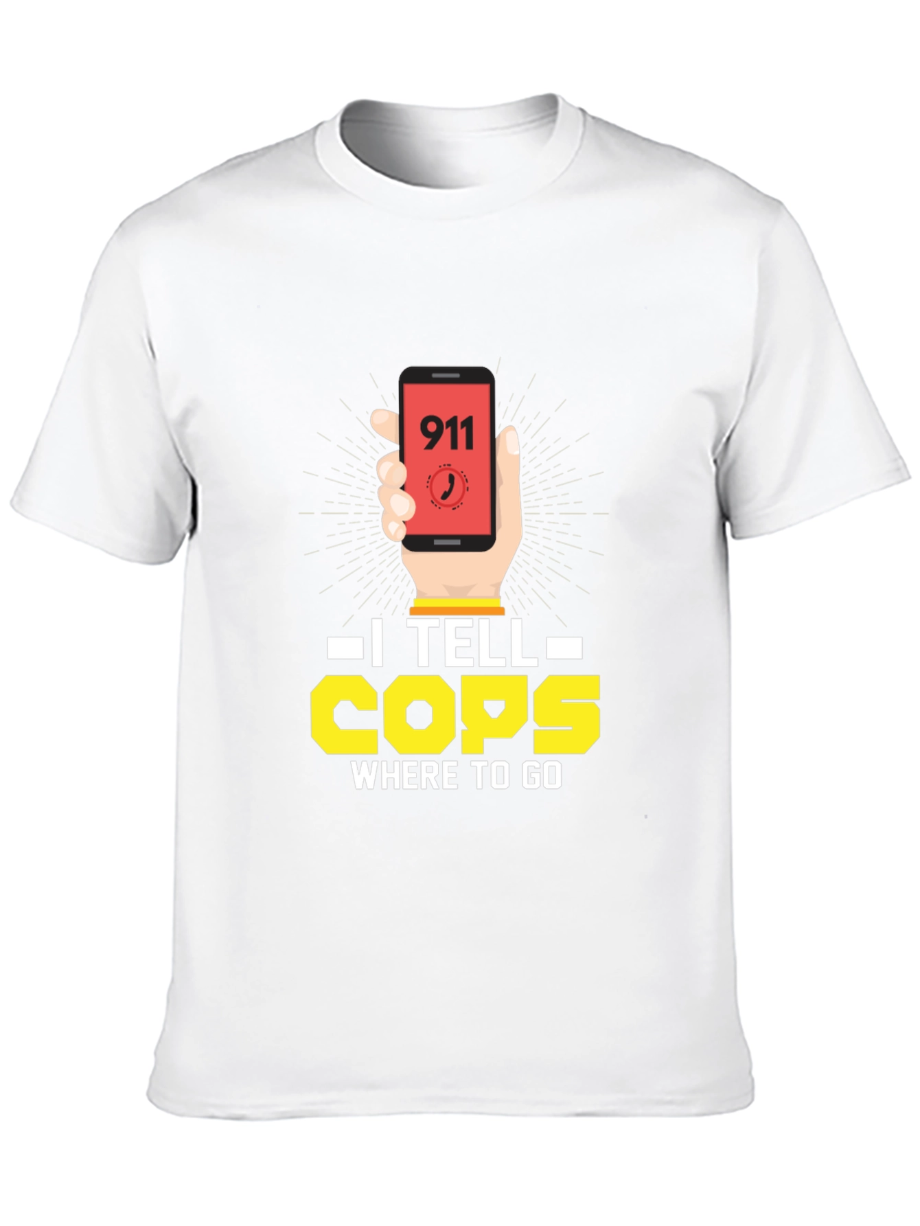 I Tell Cops Where To Go 911 Dispatcher T-Shirt
