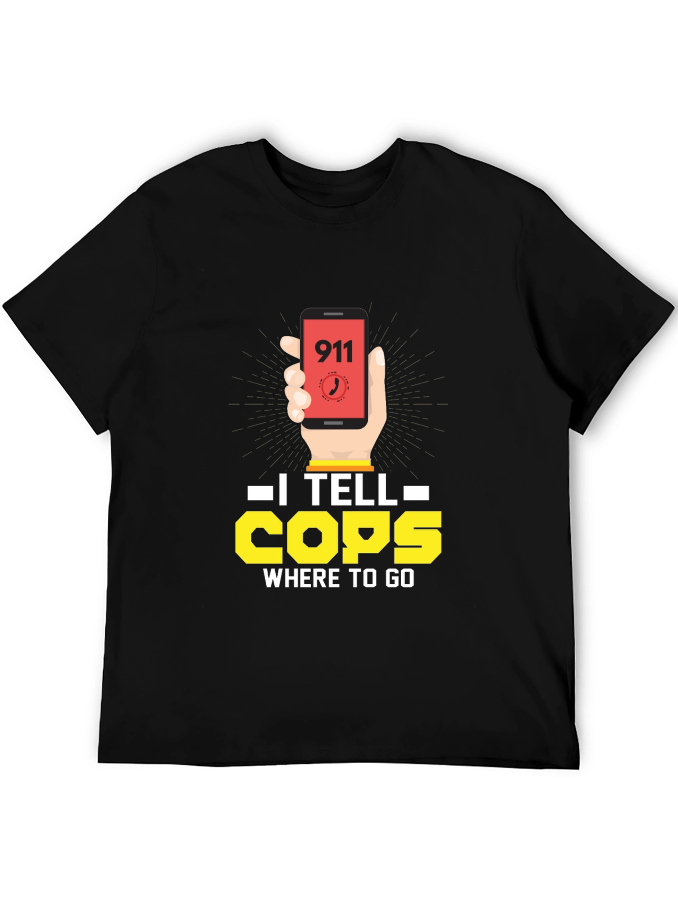 I Tell Cops Where To Go 911 Dispatcher T-Shirt