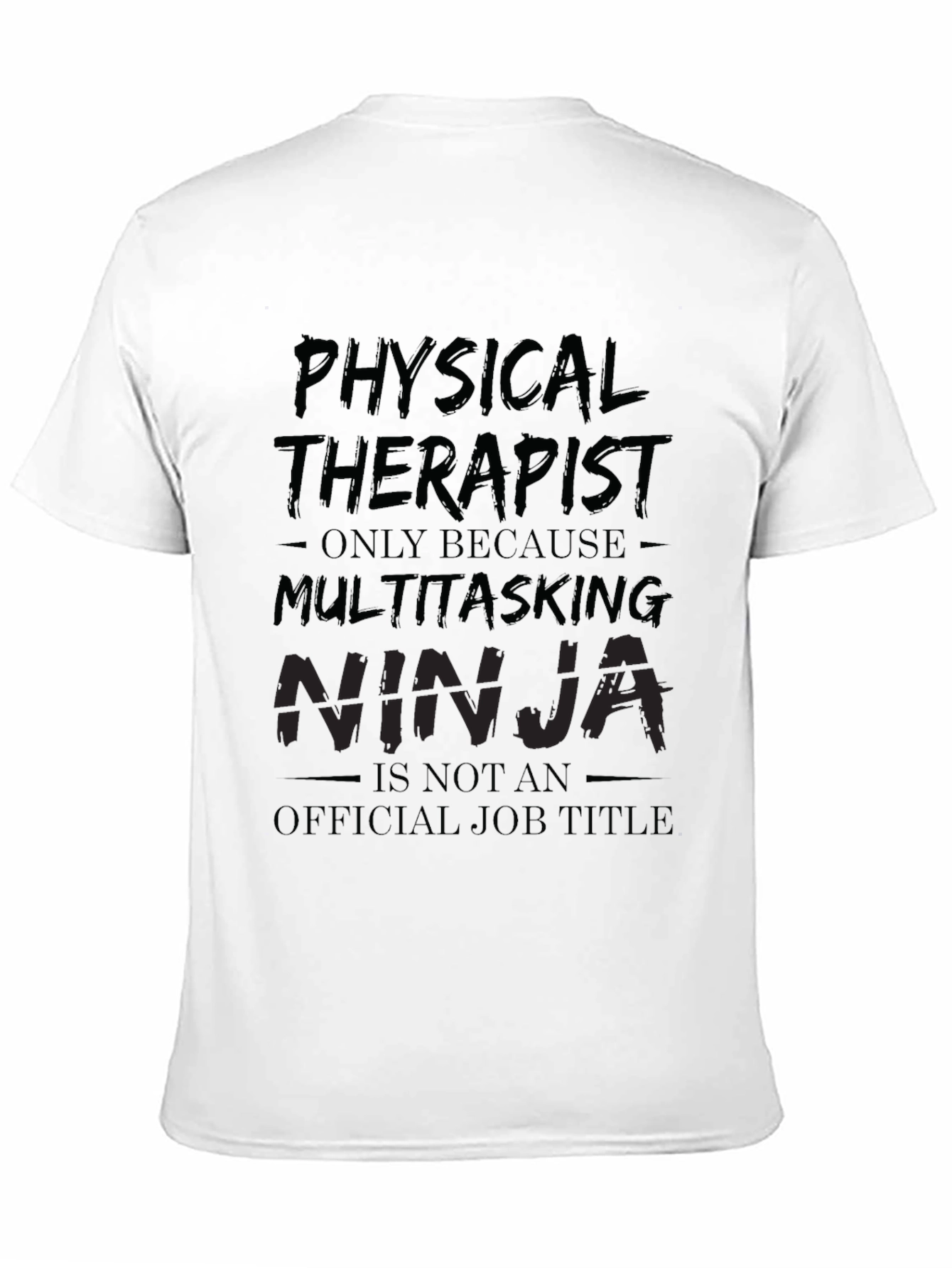 Physical Therapist Multitasking Ninja Black T-Shirt