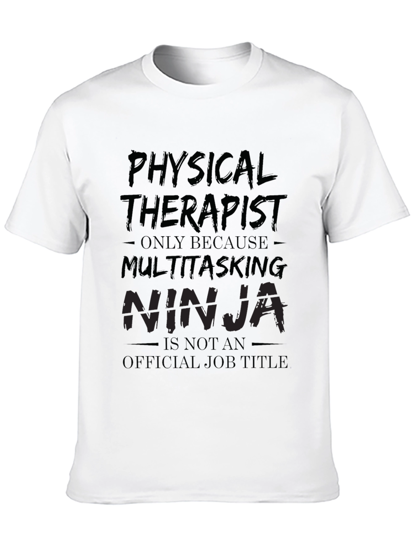 Physical Therapist Multitasking Ninja Black T-Shirt