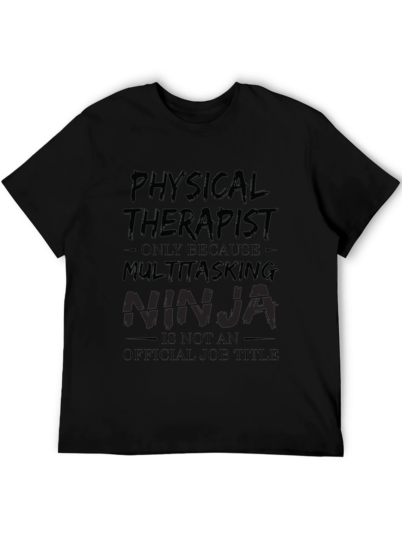 Physical Therapist Multitasking Ninja Black T-Shirt