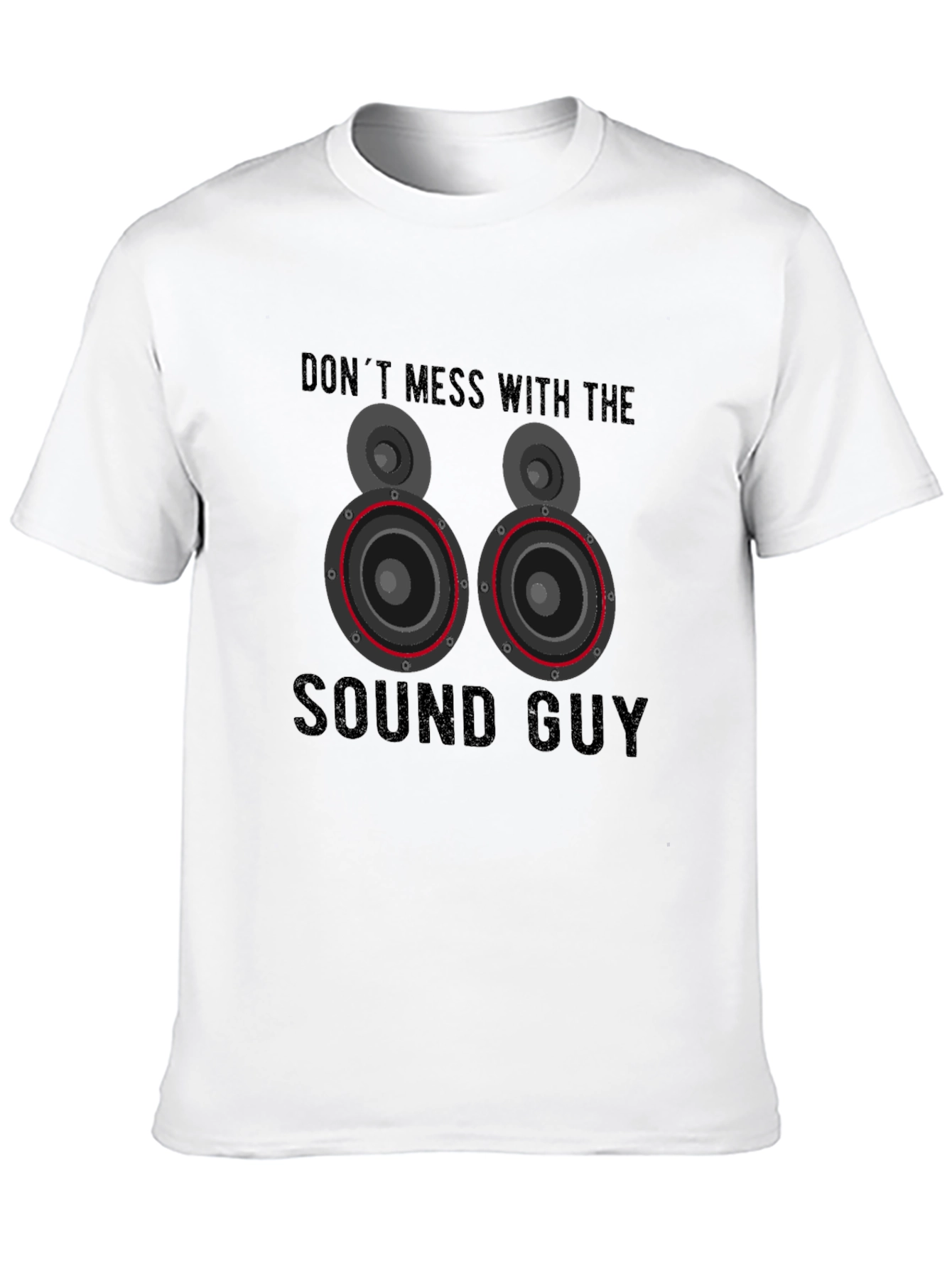 Dont Mess with the Sound Guy Graphic T-Shirt