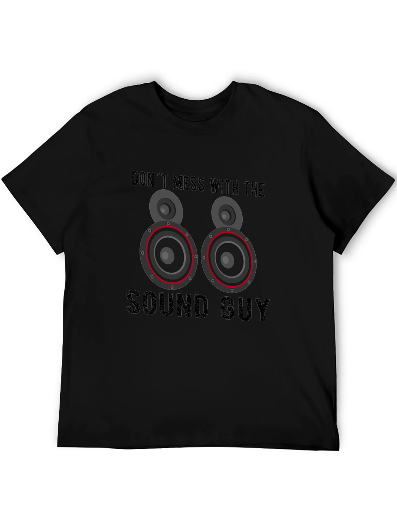 Dont Mess with the Sound Guy Graphic T-Shirt