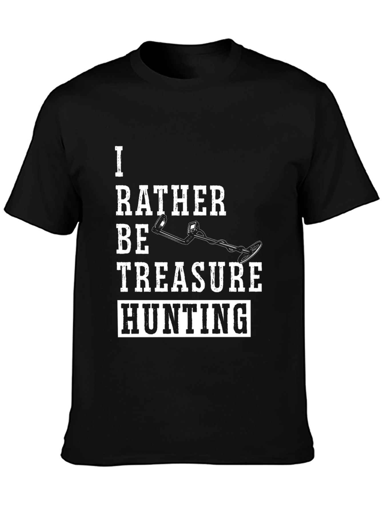 Treasure Hunting T-Shirt | Metal Detecting Shirt