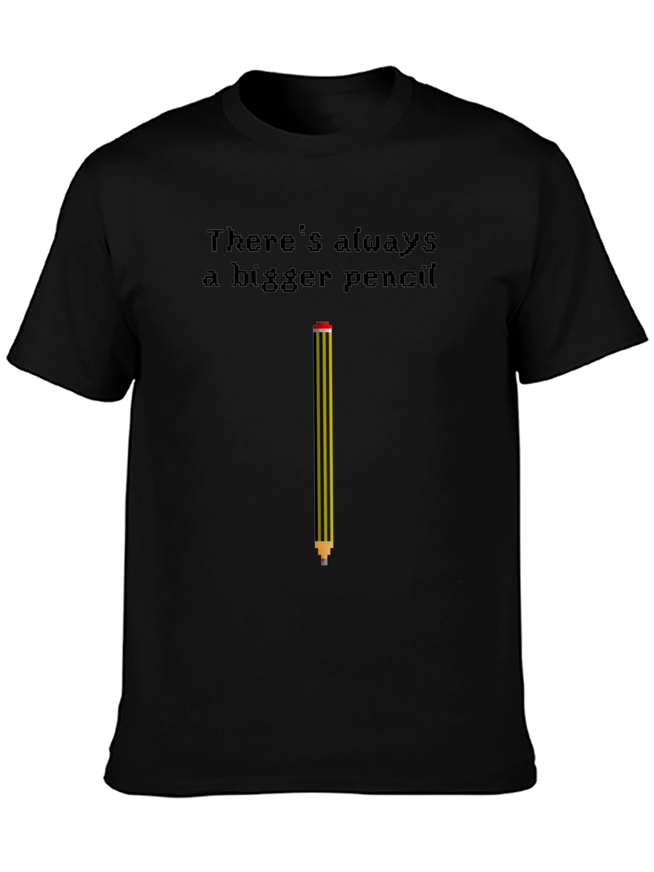 Bigger Pencil T-Shirt - Funny Graphic Tee
