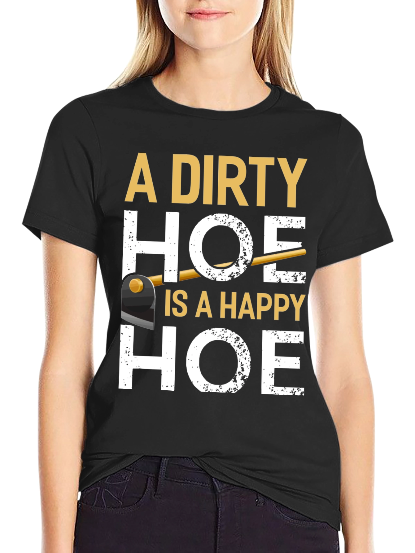 Dirty Hoe T-Shirt