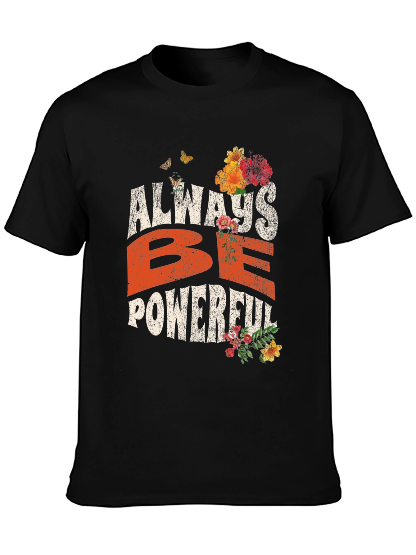 Always Be Powerful Graphic Tee - Unisex Black T-Shirt
