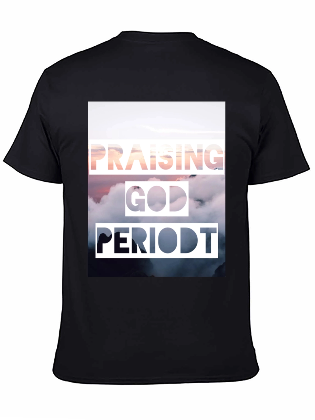 Praising God Period T-Shirt - Christian Inspired Tee