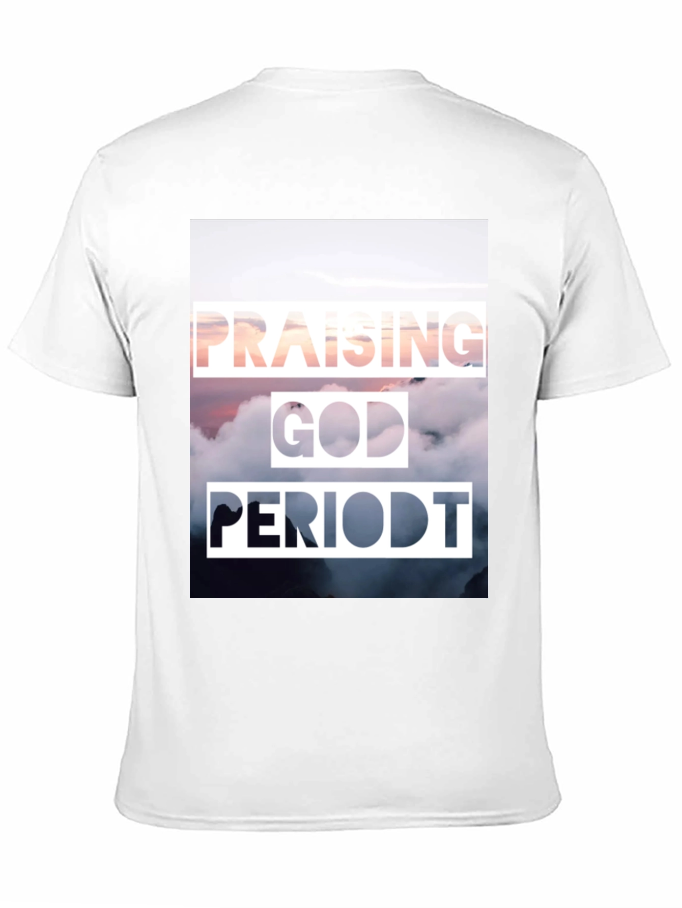 Praising God Period T-Shirt - Christian Inspired Tee