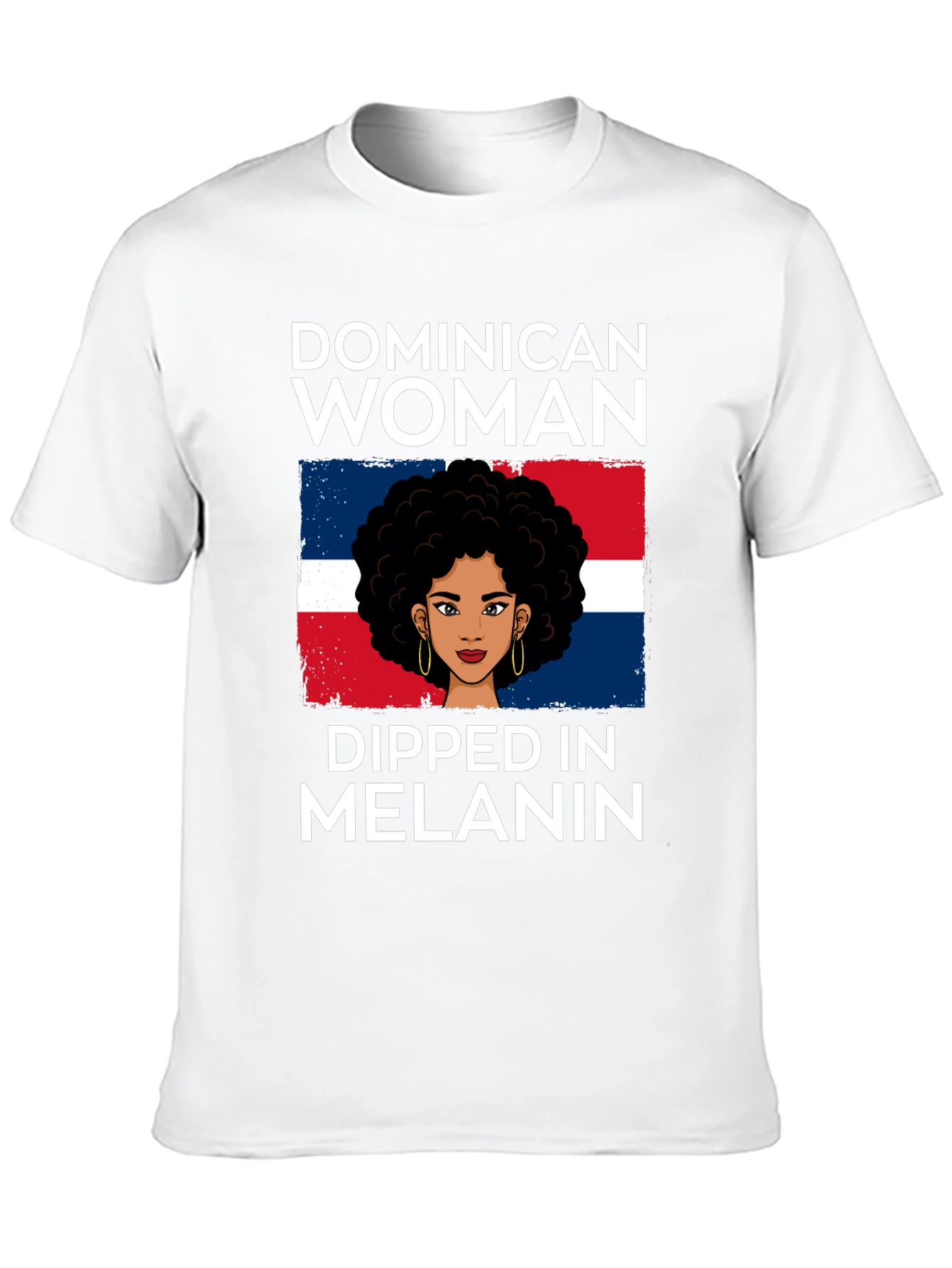 Dominican Woman Dipped in Melanin T-Shirt